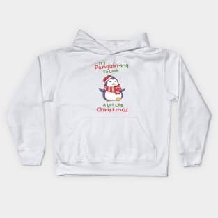 Its Penguining To Look A Lot Like Christmas Kids Hoodie